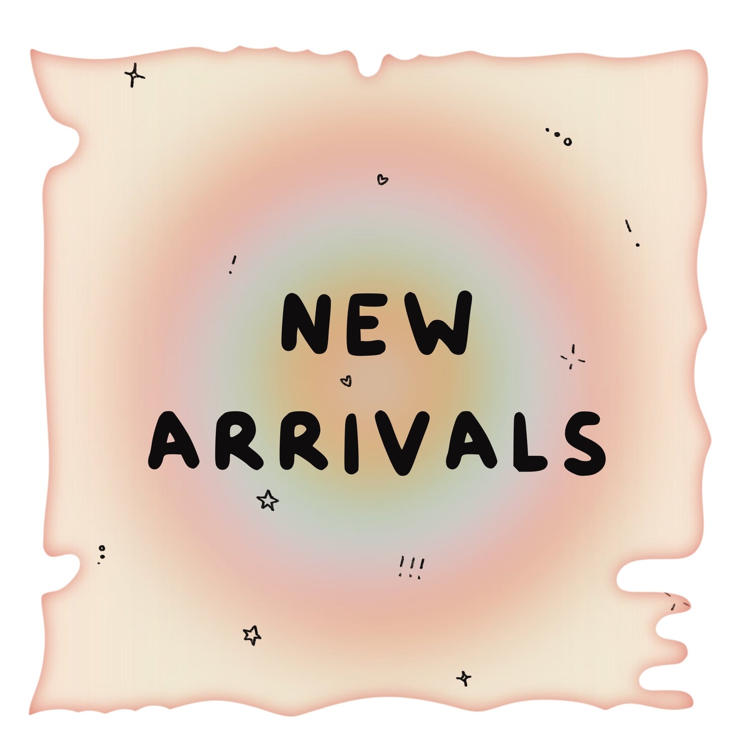 NEW ARRIVALS