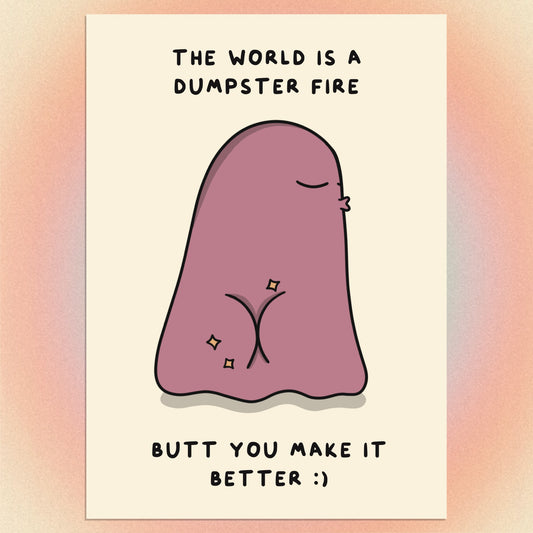 "the world is a dumpster fire" GREETING CARD (PRE ORDER)