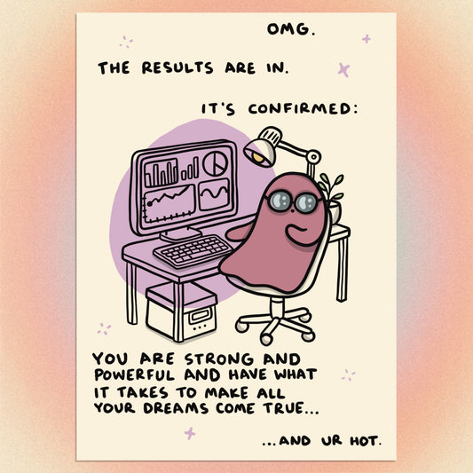 "the results are in" GREETING CARD (PRE ORDER)